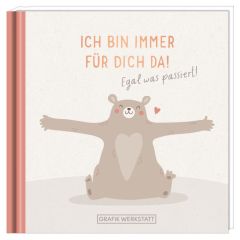 Geschenkbuch ICH BIN IMMER FÜR DICH DA!