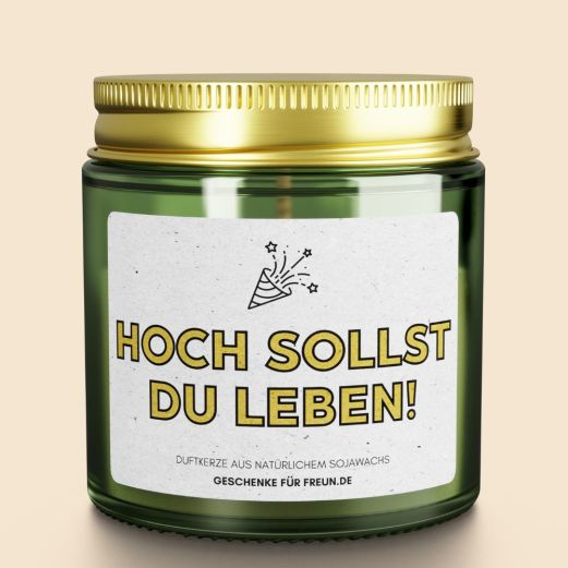 Duftkerze mit Spruch HOCH SOLLST DU LEBEN!